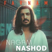 Farnam Tavakoli - Nagam Nashod