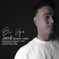 Jamil Danesh Mehr - Bi Vafa