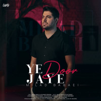 Milad Babaei - Ye Jaye Door