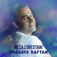 Reza Lorestani - Shabaye Raftan