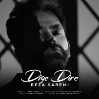 Reza Saremi - Dige Dire