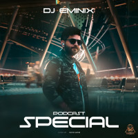 Dj Eminix - Special Podcast