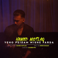 Hamed Motlaq - Yeho Peidam Mishe Farda