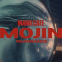 Mojin - Mano Cafe ( Remix )