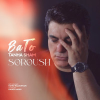 Soroush - Ba To Tanha Sham