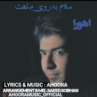 Ahoora - Salam Be Roye Mahet