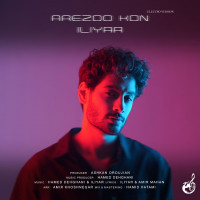 Iliyar - Arezoo Kon ( Electro Version )