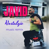 Javid - Nostalgic Remix