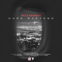 Reza Bahram - Hame Raftand