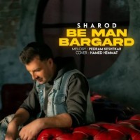 Sharod - Be Man Bargard