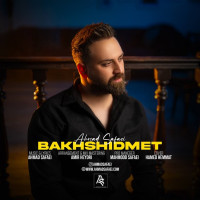 Ahmad Safaei - Bakhshidamet