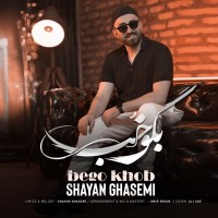 Shayan Ghasemi - Begoo Khob