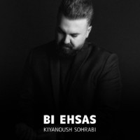 Kiyanosh Sohrabi - Bi Ehsas