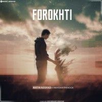 Matin Noshad Ft Mahdiar Paradox - Forokhti