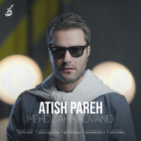 Mehdi Ahmadvand - Atish Pareh