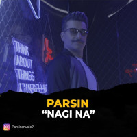 Parsin - Nagi Na