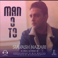 Siavash Nazari - Man O To