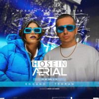 Sogand - Tehran ( Hosein Aerial Remix )