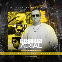 Zedbazi - Saat Vayse ( Hosein Aerial Remix )