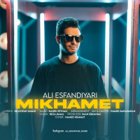Ali Esfandiyari - Mikhamet