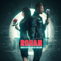 Rohan - Dasteto Bala Begir