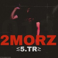 2morz - 5.TR