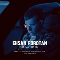 Ehsan Forotan - Bebar Baroon