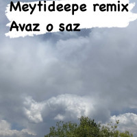 Meyti Deepe - Avaz O Saz ( Remix )