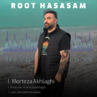 Morteza Akhlaghi - Root Hasasam