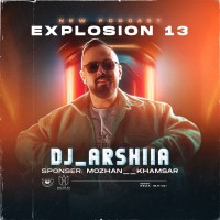 Dj Arshiia - Explosion 13