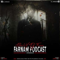 Dj Farnam - Farnam Podcast 2