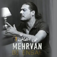 Mehrvan - Bi Ensaf