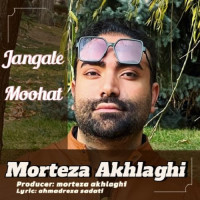 Morteza Akhlaghi - Jangale Moohat