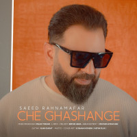 Saeed Rahnamafar - Che Ghashange