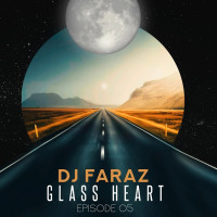 Dj Faraz - Glass Heart 5