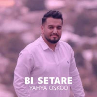 Yahya Oskoo - Bi Setare