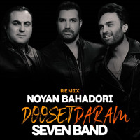 Noyan Bahadori - Dooset Daram Remix ( 7 Band )