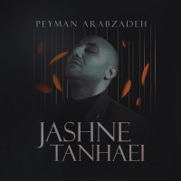 Peyman Arabzadeh - Jashne Tanhaei