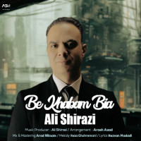 Ali Shirazi - Be Khabam Bia