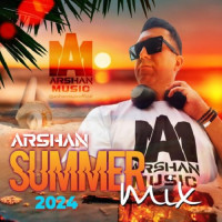Arshan - Summer Mix 2024