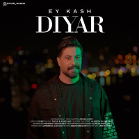 Diyar - Ey Kash