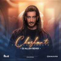 Dj Allen - Cheshmat (Remix)