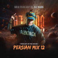 Dj Rass - In The House Persian Mix 12