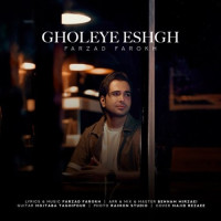 Farzad Farokh - Gholeye Eshgh