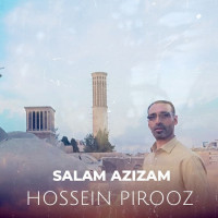 Hossein Pirooz - Salam Azizam