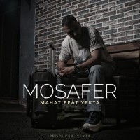 Mahat Ft Yekta - Mosafer