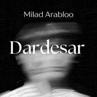 Milad Arabloo - Dardesar