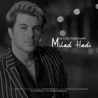 Milad Hadi - Sefide Parcham