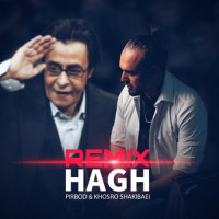 Pirbod Ft Khosro Shakibaei - Hagh (Remix)