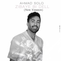 Ahmad Solo - Zibaye Bi Del (New Version)